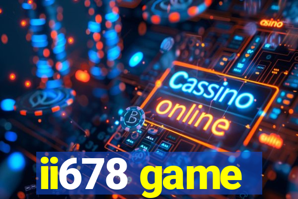 ii678 game